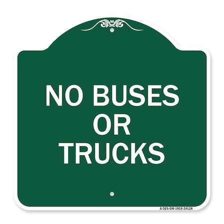 Signmission Driveway Sign No Buses or Trucks, Green & White Aluminum Sign, 18" x 18", GW-1818-24128 A-DES-GW-1818-24128